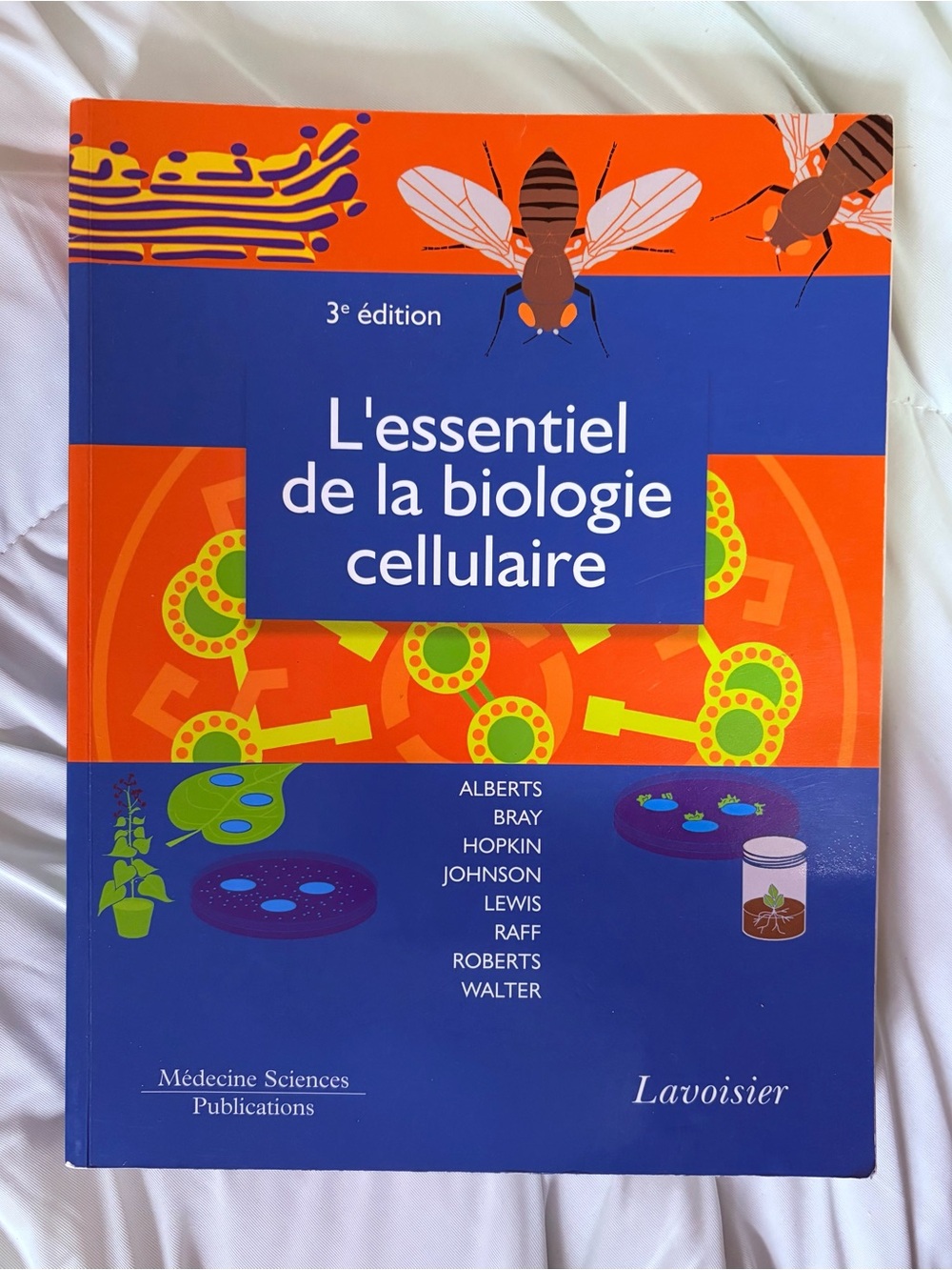 L'Essentiel de la Biologie Cellulaire - 3e édition